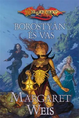 Margaret Weis Borostyán és vas