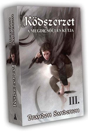 Brandon Sanderson Ködszerzet III. kötet – A Megdicsőülés Kútja