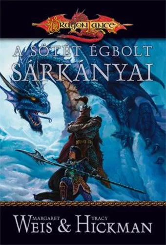 Margaret Weis, Tracy Hickman A sötét égbolt sárkányai