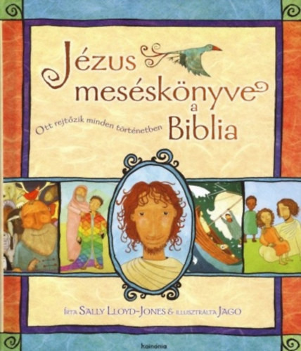 Sally Lloyd-Jones Jézus meséskönyve, a Biblia