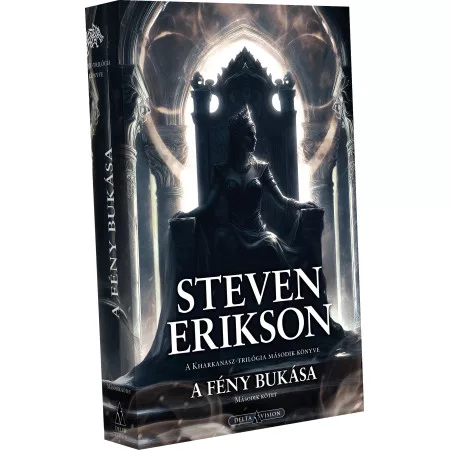 Steven Erikson A fény bukása – II. kötet