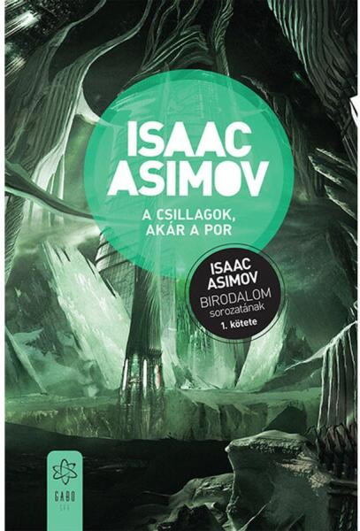 Isaac Asimov A csillagok, akár a por Birodalom 1.